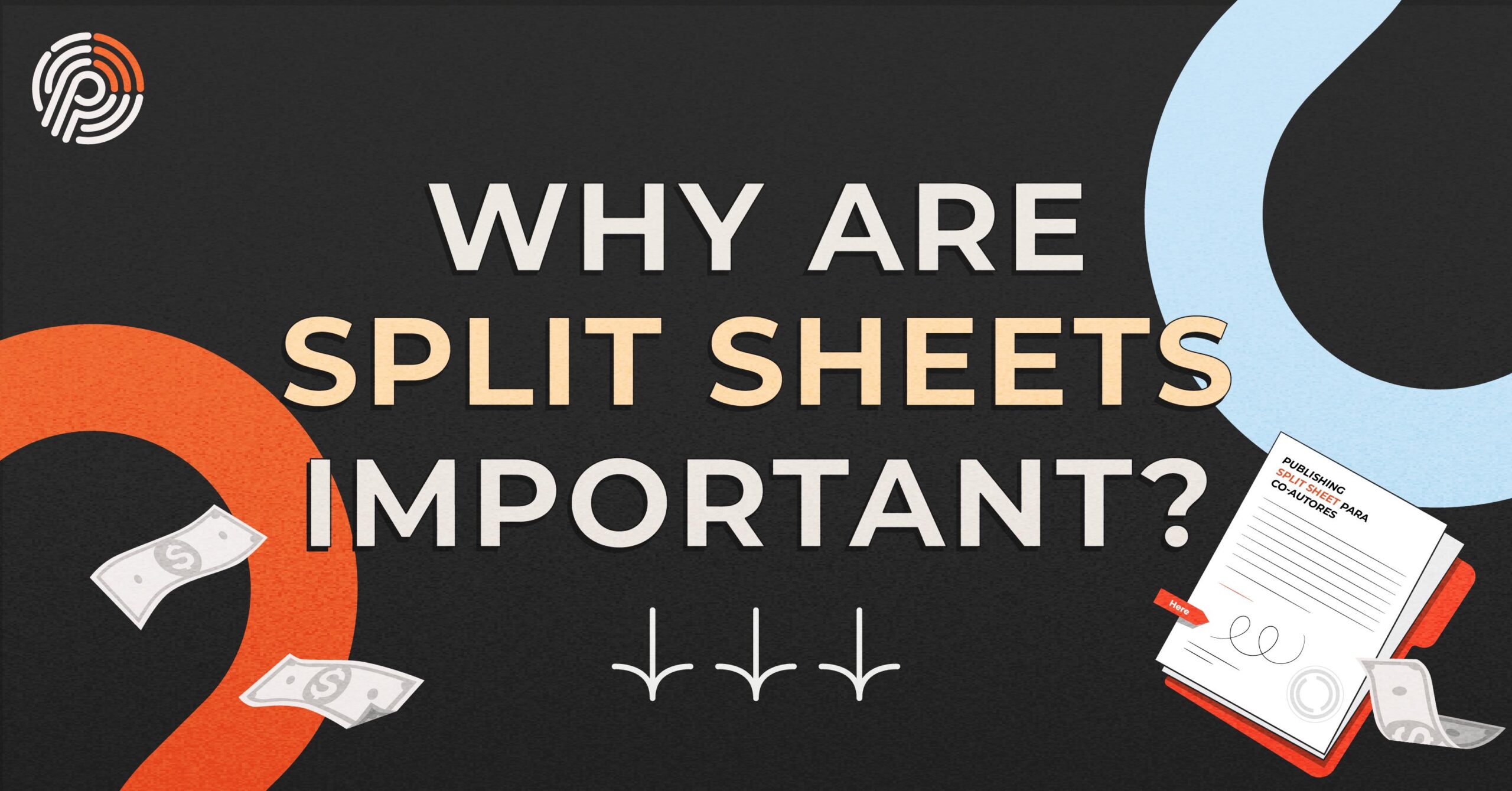 Everything You Need to Know About Split Sheets: What Are They and Why Are They Essential for Your Music?